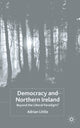 Book cover of: Democracy and Northern Ireland. By: A. Little