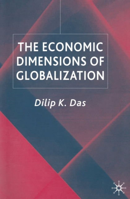 Book cover of: Economic Dimensions of Globalization. By: D. Das