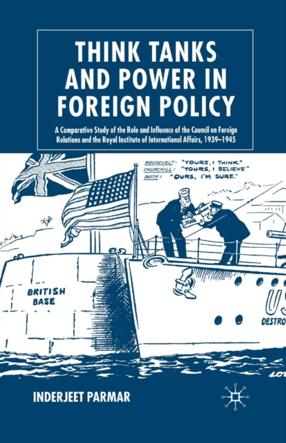 Book cover of: Think Tanks and Power in Foreign Policy. By: I. Parmar