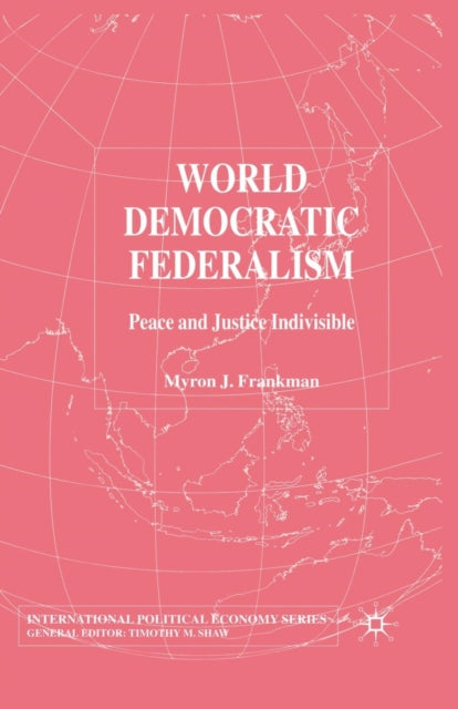 Book cover of: World Democratic Federalism. By: M. Frankman