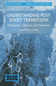 Book cover of: Understanding Post-Soviet Transitions. By: C. H. Stefes