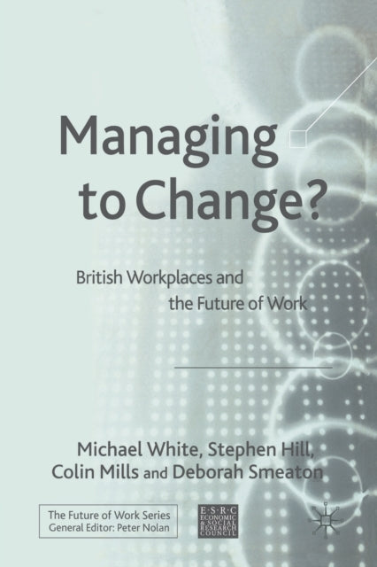 Book cover of: Managing To Change?. By: White, M.
