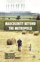 Book cover of: Masculinity Beyond the Metropolis. By: J. Kenway