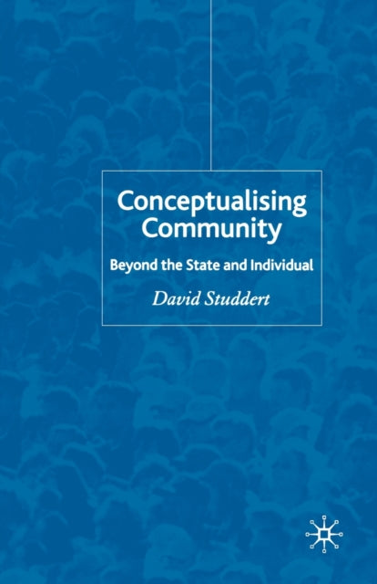 Book cover of: Conceptualising Community. By: D. Studdert