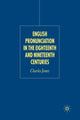 Book cover of: English Pronunciation in the Eighteenth and Nineteenth Centuries. By: C. Jones