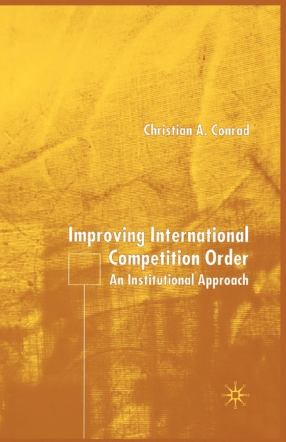 Book cover of: Improving International Competition Order. By: C. Conrad
