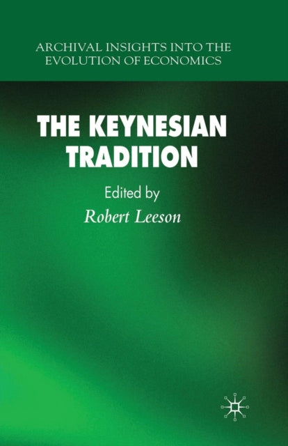Book cover of: Keynesian Tradition. By: Robert Leeson