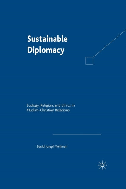 Book cover of: Sustainable Diplomacy. By: D. Wellman