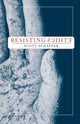 Book cover of: Resisting Ethics. By: Scott Schaffer