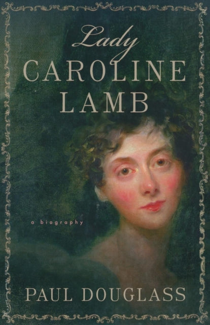 Book cover of: Lady Caroline Lamb. By: P. Douglass