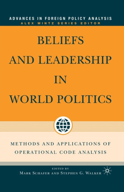 Book cover of: Beliefs and Leadership in World Politics. By: M. Schafer