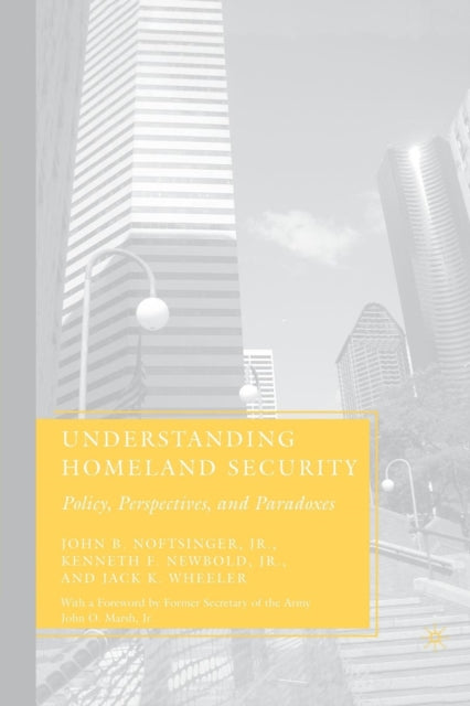 Book cover of: Understanding Homeland Security. By: J. Noftsinger