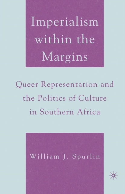 Book cover of: Imperialism within the Margins. By: W. Spurlin