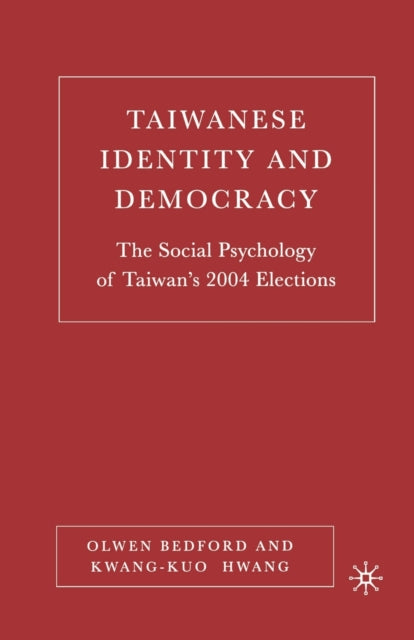 Book cover of: Taiwanese Identity and Democracy. By: O. Bedford