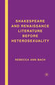 Book cover of: Shakespeare and Renaissance Literature before Heterosexuality. By: R. Bach