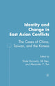 Book cover of: Identity and Change in East Asian Conflicts. By: S. Horowitz