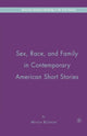 Book cover of: Sex, Race, and Family in Contemporary American Short Stories. By: M. Bostrom