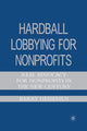 Book cover of: Hardball Lobbying for Nonprofits. By: Barry Hessenius