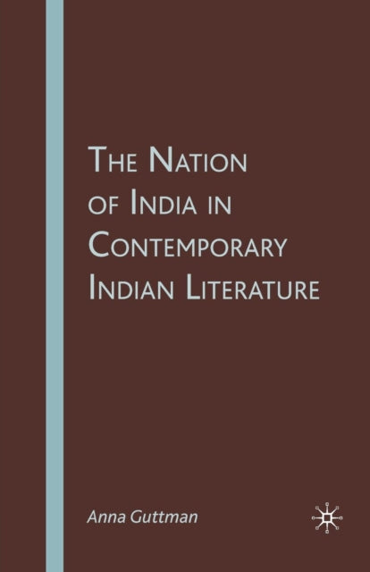 Book cover of: Nation of India in Contemporary Indian Literature. By: A. Guttman