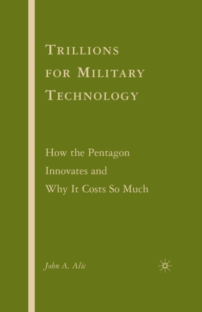 Book cover of: Trillions for Military Technology. By: J. Alic