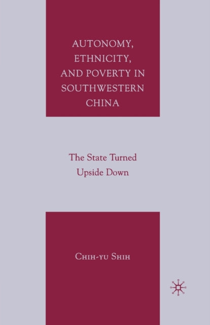 Autonomy, Ethnicity, and Poverty in Southwestern China