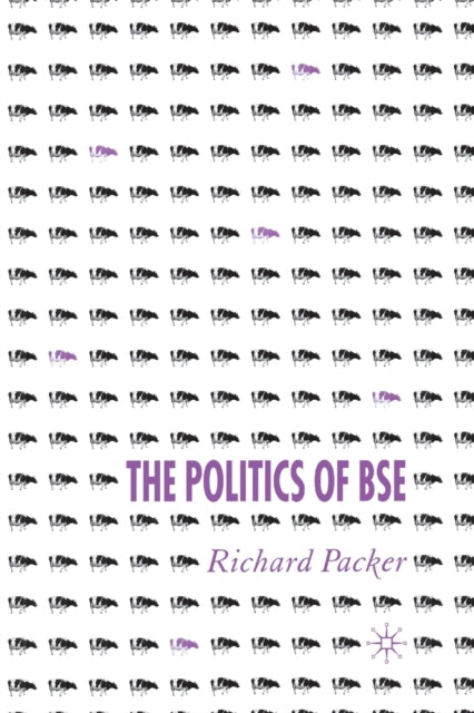 Book cover of: Politics of BSE. By: R. Packer