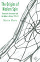 Book cover of: Origins of Modern Spin. By: M. Moore