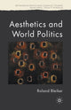 Book cover of: Aesthetics and World Politics. By: R. Bleiker