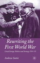 Book cover of: Rewriting the First World War. By: Andrew Suttie