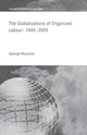 Book cover of: Globalizations of Organized Labour. By: G. Myconos