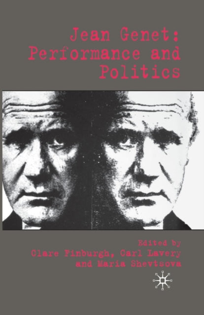 Book cover of: Jean Genet: Performance and Politics. By: C. Finburgh
