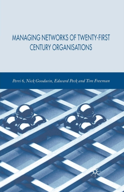 Book cover of: Managing Networks of Twenty-First Century Organisations. By: P. Perri