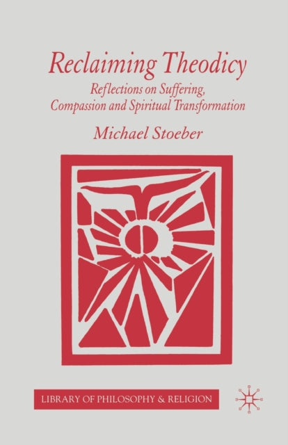 Book cover of: Reclaiming Theodicy. By: M. Stoeber