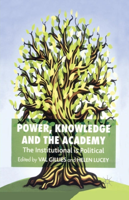 Book cover of: Power, Knowledge and the Academy. By: V. Gillies