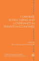 Book cover of: Corporate Restructuring and Governance in Transition Economies. By: B. Dallago