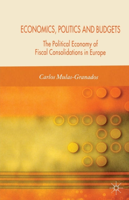 Book cover of: Economics, Politics and Budgets. By: C. Mulas-Granados