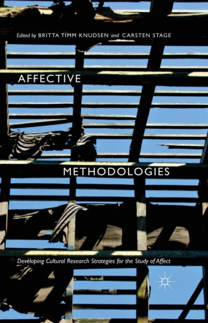 Book cover of: Affective Methodologies. By: Britta Timm Knudsen