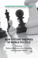 Book cover of: New Systems Theories of World Politics. By: M. Albert