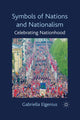 Book cover of: Symbols of Nations and Nationalism. By: Gabriella Elgenius