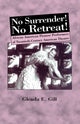 Book cover of: No Surrender! No Retreat!