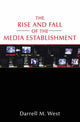 Book cover of: Rise and Fall of the Media Establishment