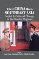 Book cover of: Where China Meets Southeast Asia