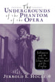 Book cover of: Undergrounds of the Phantom of the Opera. By: J. Hogle