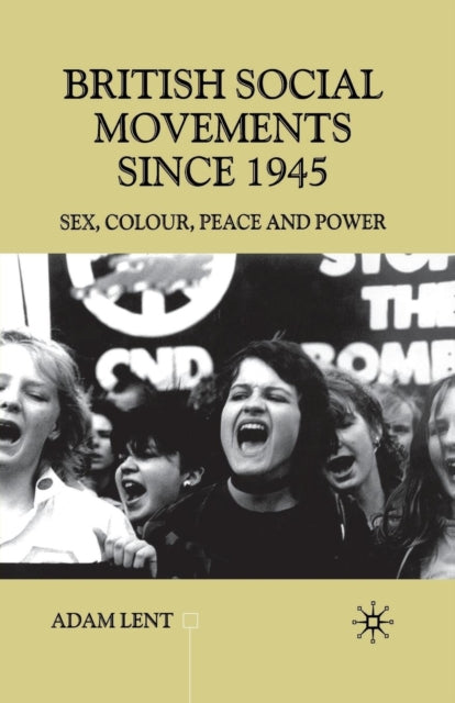 Book cover of: British Social Movements since 1945. By: A. Lent