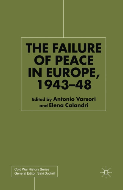 Book cover of: Failure of Peace in Europe, 1943-48. By: Antonio Varsori