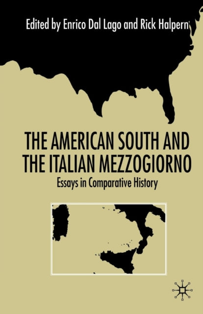 Book cover of: American South and the Italian Mezzogiorno. By: Enrico Dal Lago