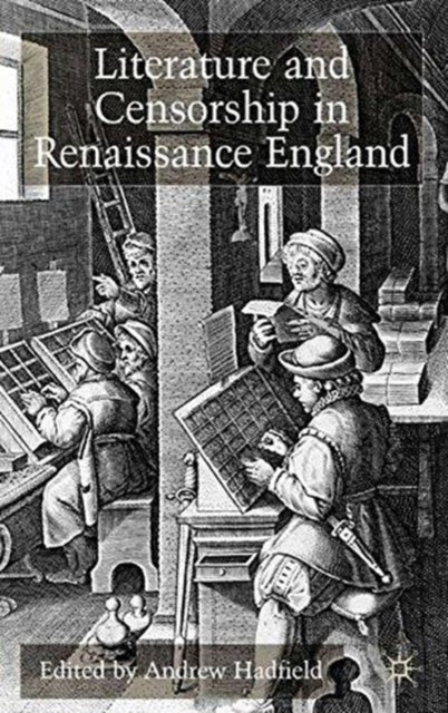 Book cover of: Literature and Censorship in Renaissance England. By: Andrew Hadfield