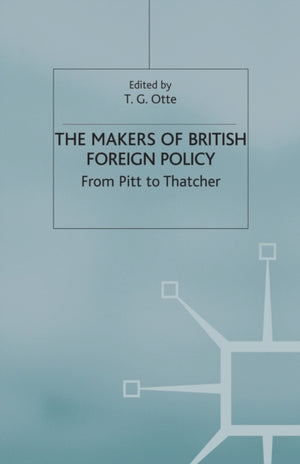 The Makers of British Foreign Policy