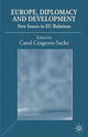 Book cover of: Europe, Diplomacy and Development. By: C. Cosgrove-Sacks