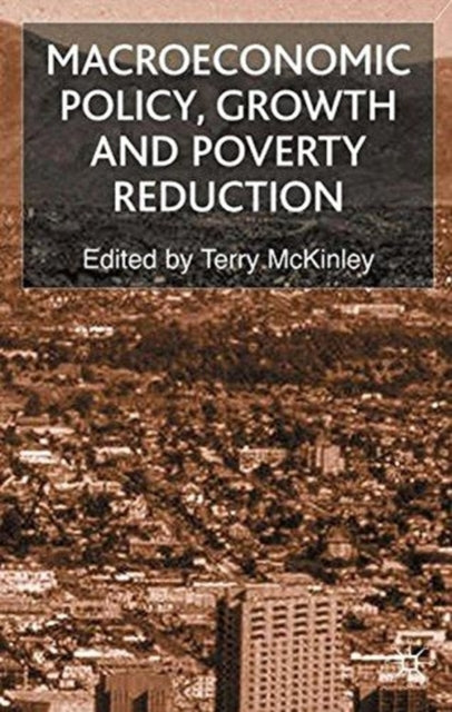 Book cover of: Macroeconomic Policy, Growth and Poverty Reduction. By: Terry McKinley